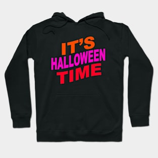 It's halloween time Hoodie